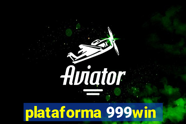 plataforma 999win